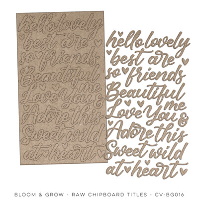 Raw Chipboard Titles, Bloom & Grow