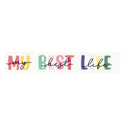 Washi Tape, My Best Life - My Best Life Words